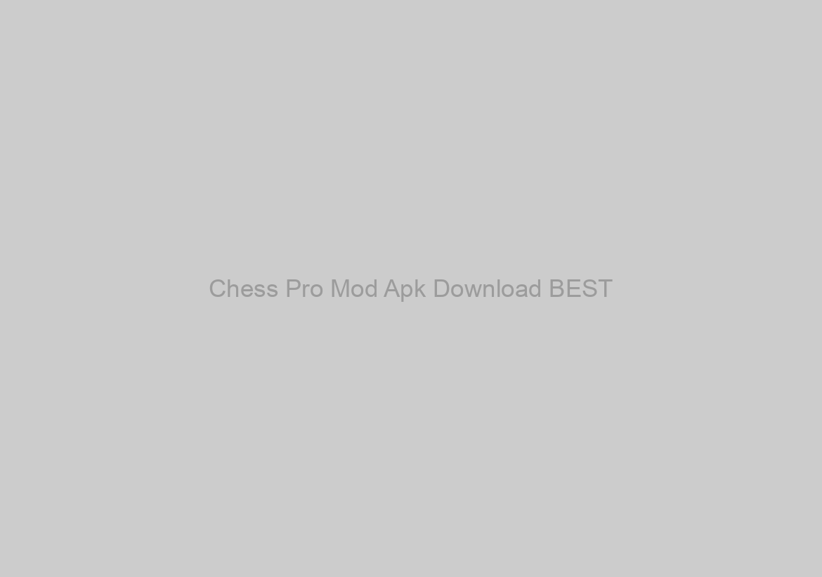 Chess Pro Mod Apk Download BEST